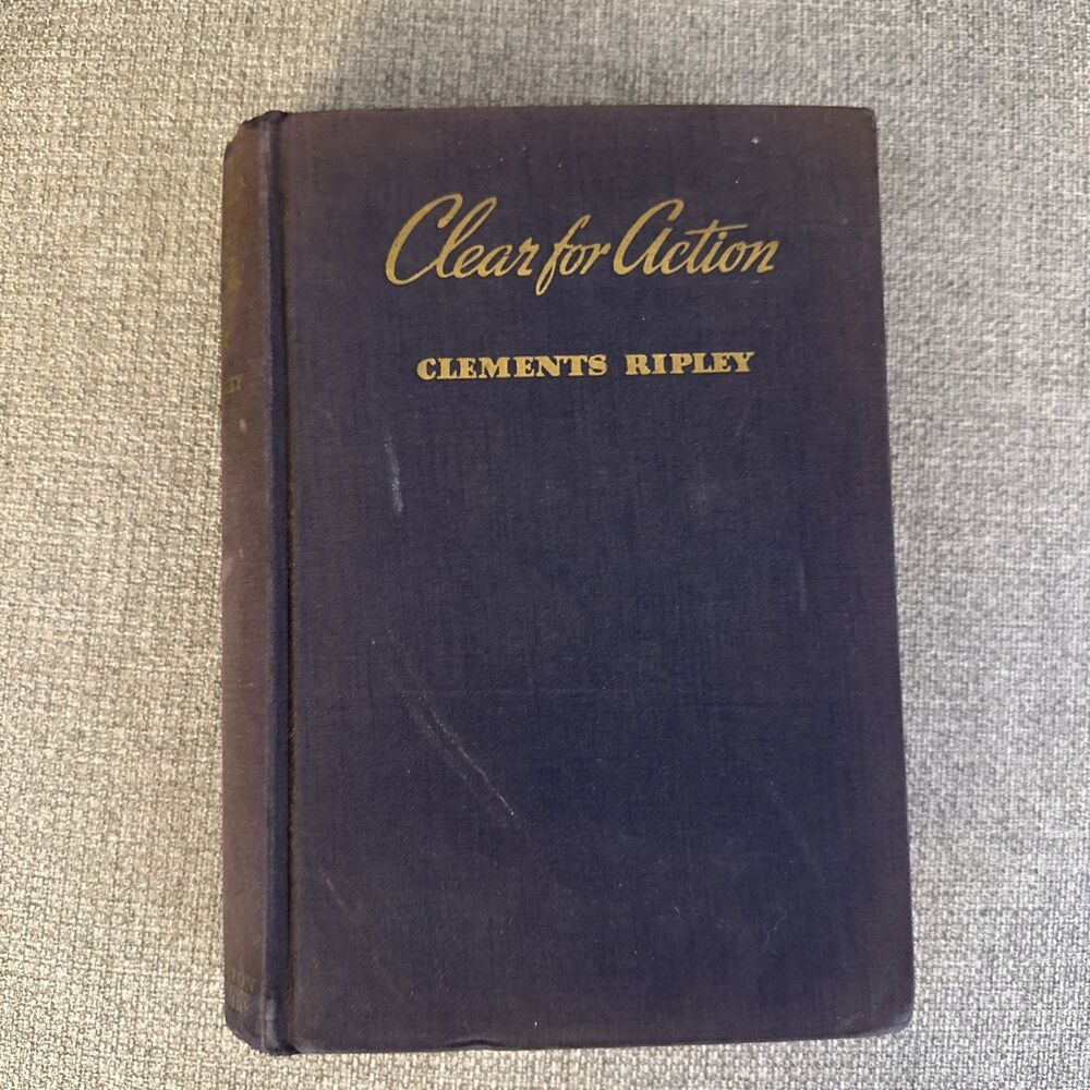 Clear For Action Novel John Paul Jones by Clements Ripley Book 1st Edition 1940